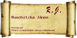 Ruschitzka János névjegykártya